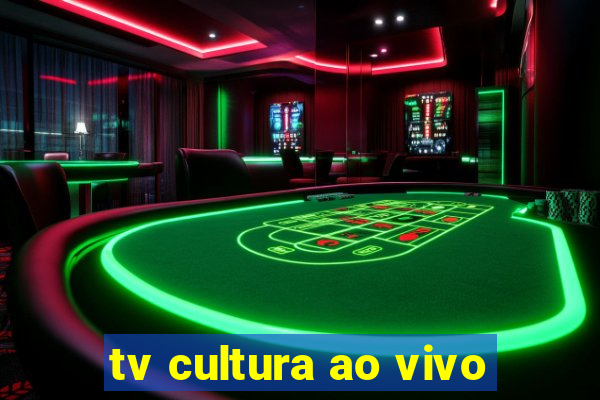 tv cultura ao vivo