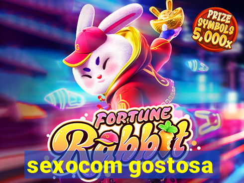 sexocom gostosa