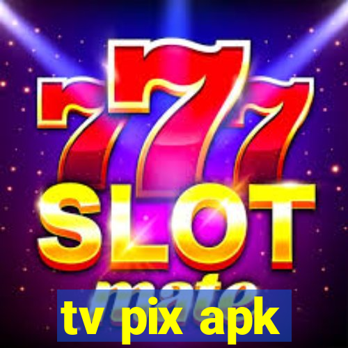 tv pix apk