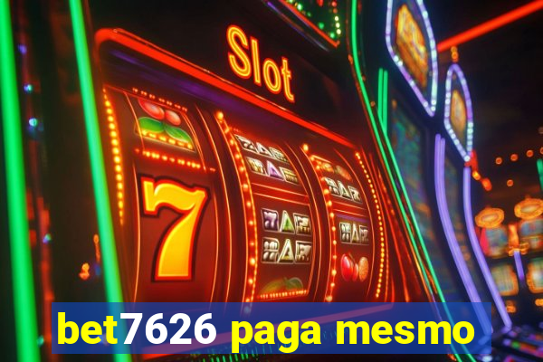 bet7626 paga mesmo