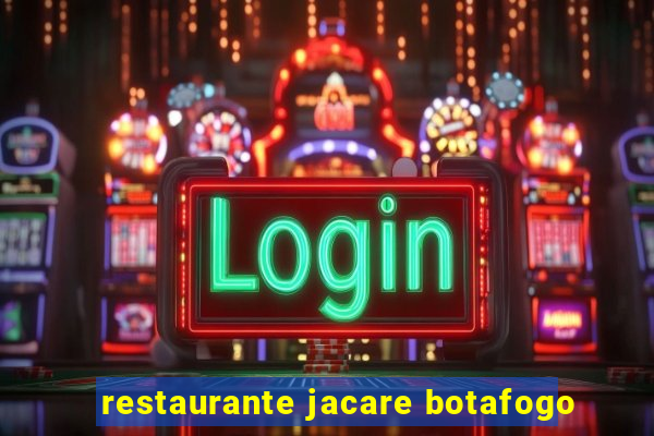 restaurante jacare botafogo