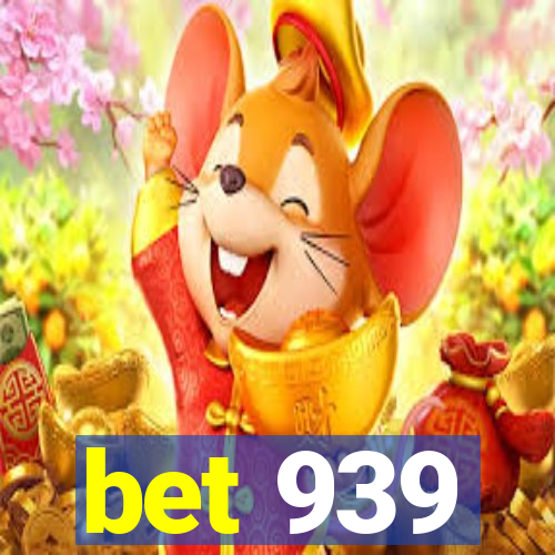 bet 939