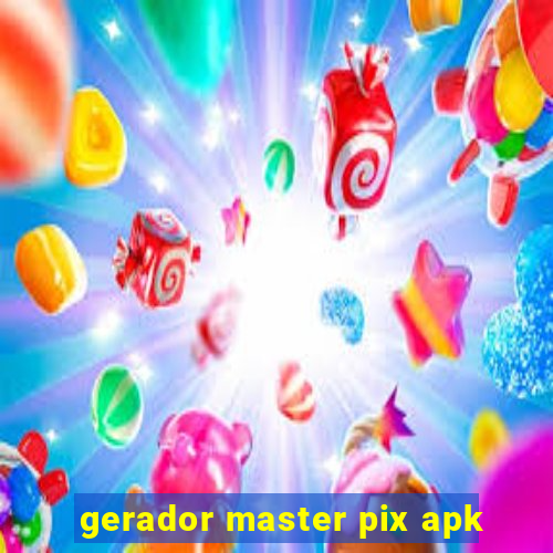 gerador master pix apk