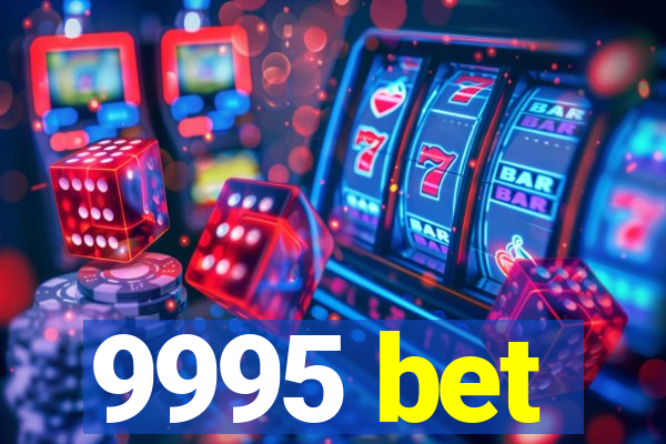 9995 bet