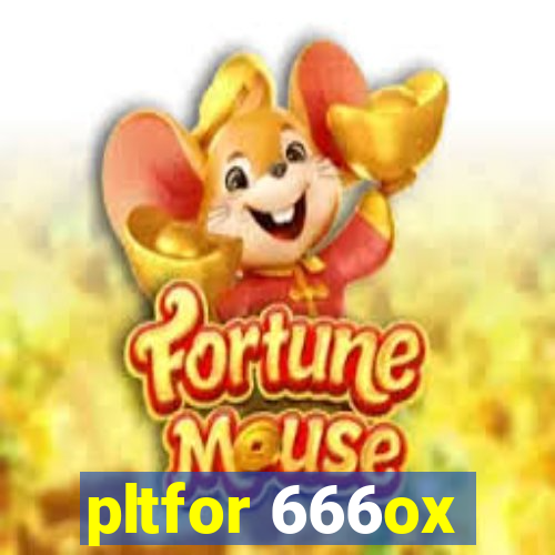 pltfor 666ox