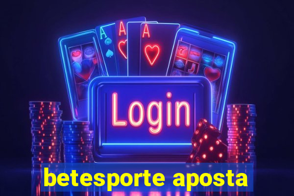 betesporte aposta