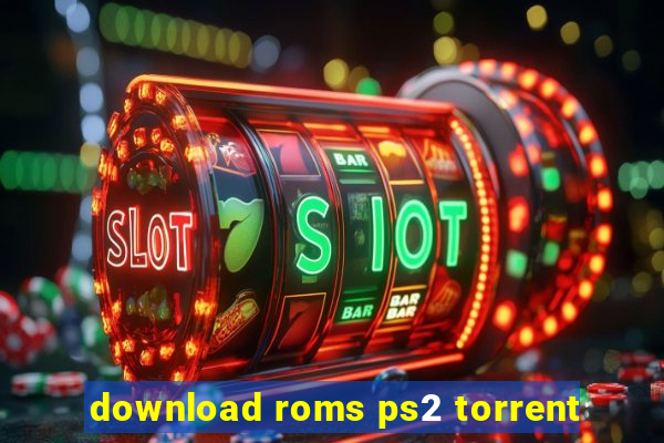 download roms ps2 torrent