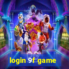 login 9f game