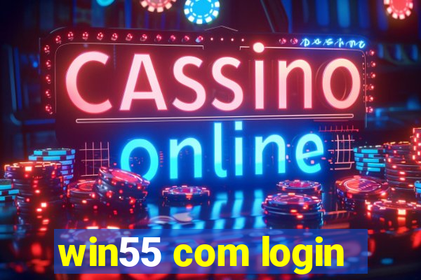 win55 com login