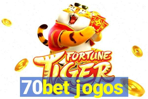 70bet jogos