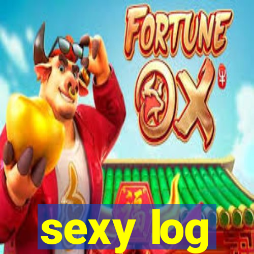 sexy log