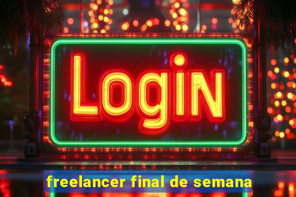 freelancer final de semana