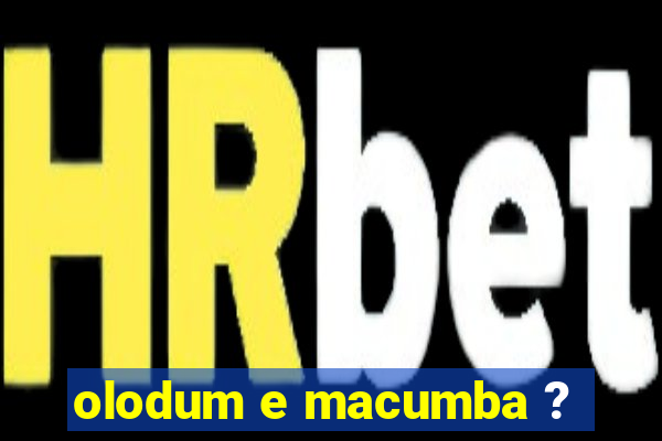 olodum e macumba ?