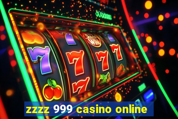 zzzz 999 casino online