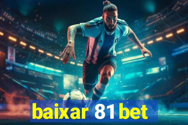 baixar 81 bet