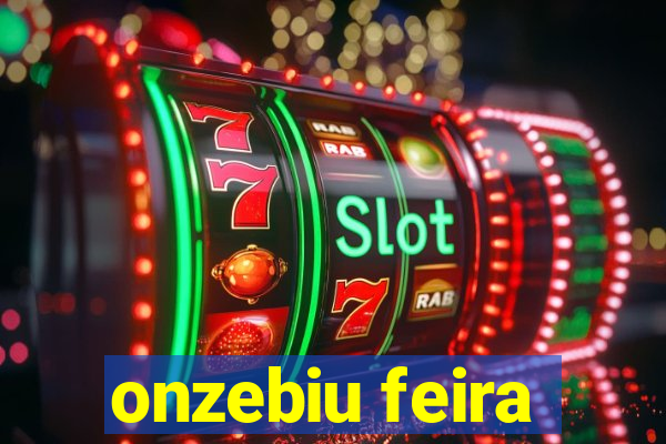 onzebiu feira