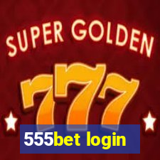 555bet login