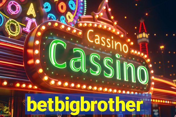 betbigbrother