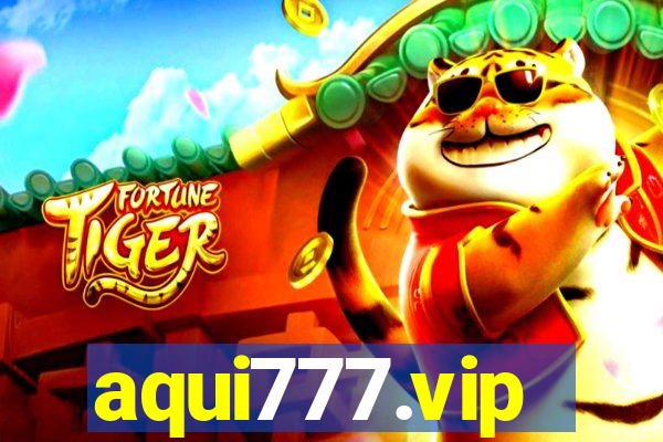 aqui777.vip