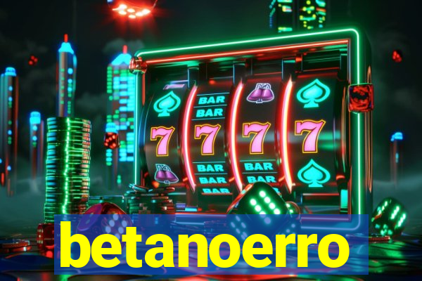 betanoerro