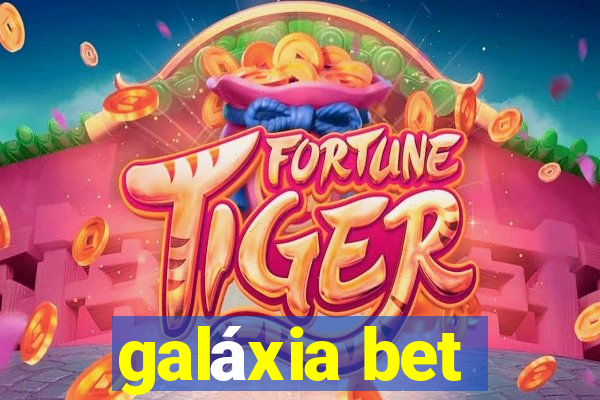 galáxia bet