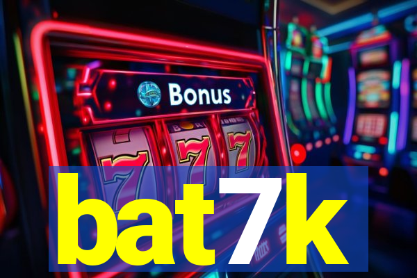 bat7k