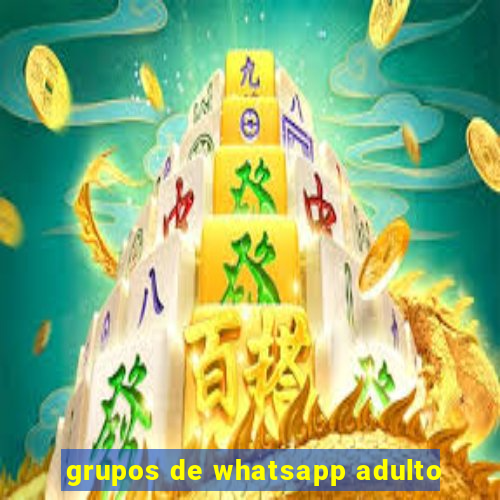 grupos de whatsapp adulto