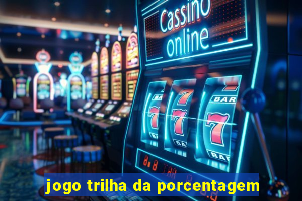 jogo trilha da porcentagem