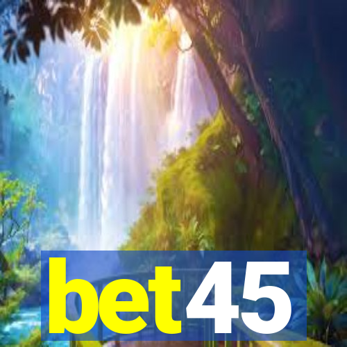 bet45