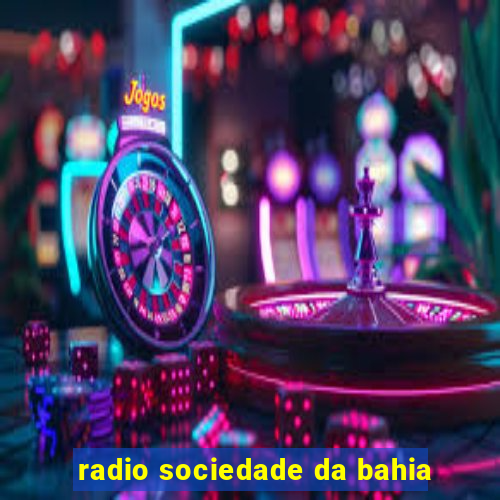 radio sociedade da bahia