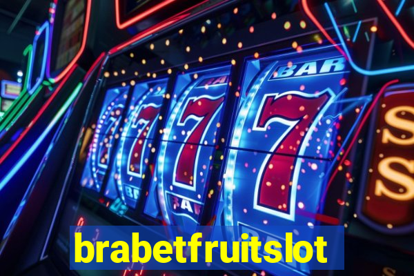 brabetfruitslot