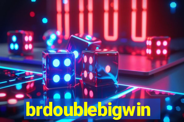 brdoublebigwin