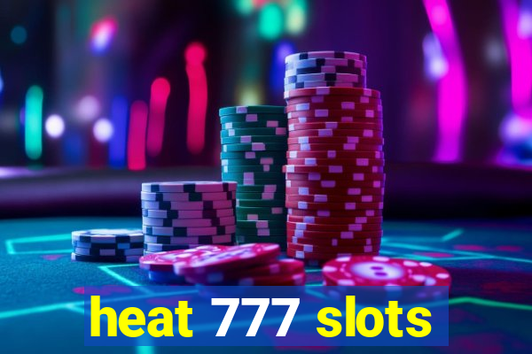 heat 777 slots