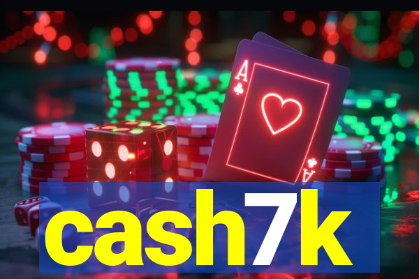 cash7k