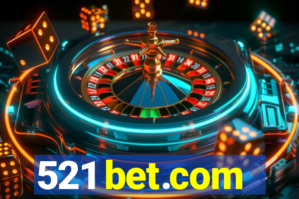 521 bet.com