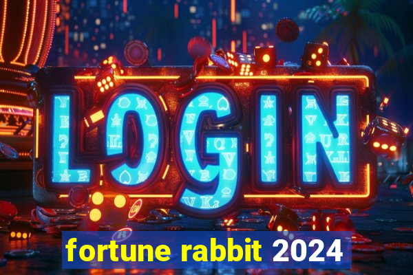 fortune rabbit 2024