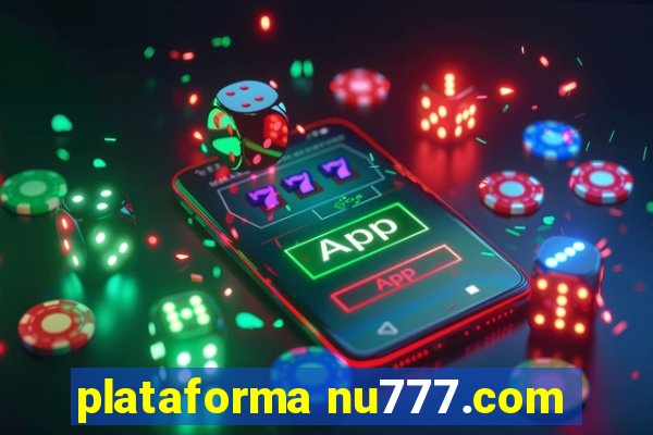 plataforma nu777.com