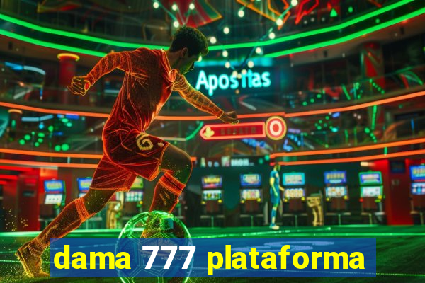 dama 777 plataforma