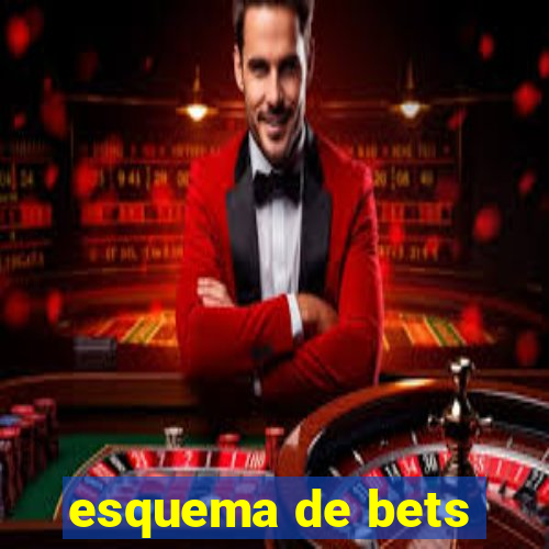 esquema de bets