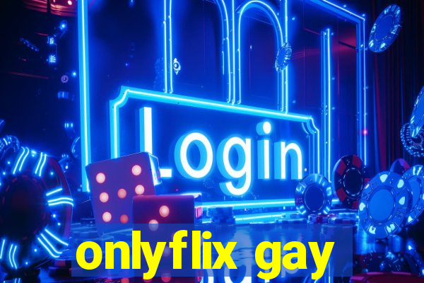 onlyflix gay