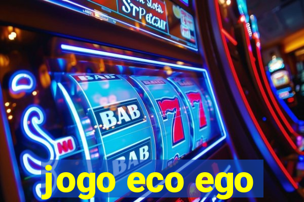 jogo eco ego