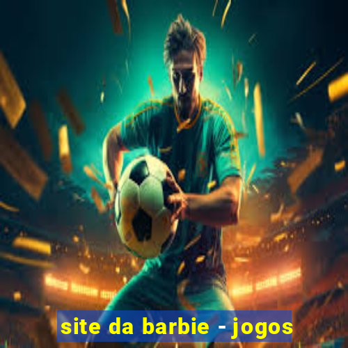 site da barbie - jogos