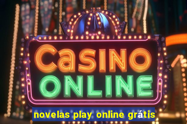 novelas play online grátis