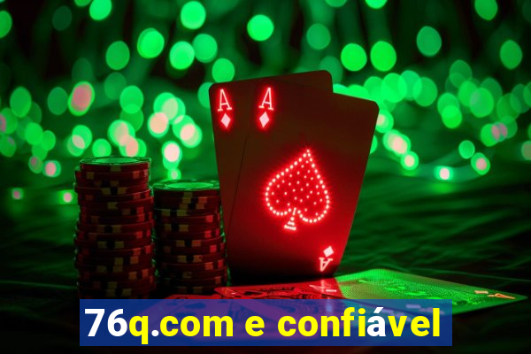 76q.com e confiável