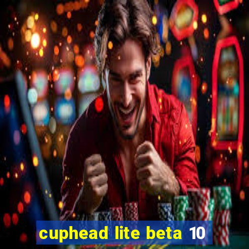 cuphead lite beta 10