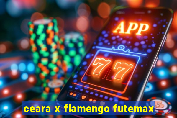 ceara x flamengo futemax