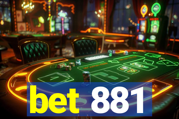 bet 881