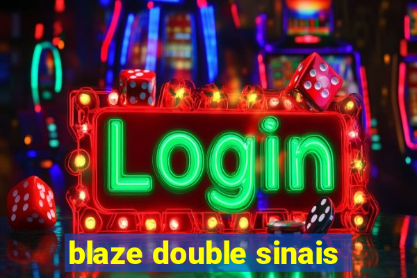 blaze double sinais