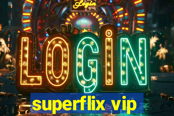 superflix vip