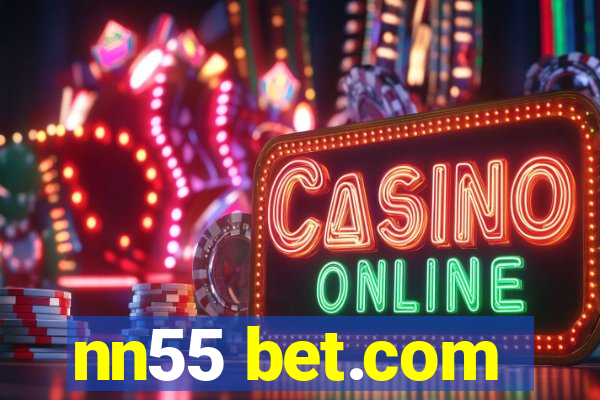 nn55 bet.com